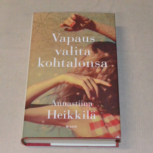Annastiina Heikkilä Vapaus valita kohtalonsa